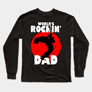 Rockin' Dad Best Dad Gift For Dads Fathers Uncle Long Sleeve T-Shirt